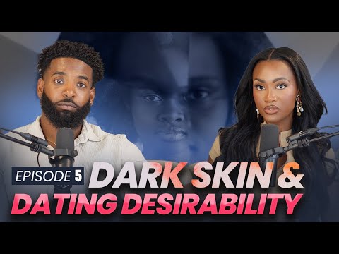 Dark Skin & Dating Desirability!