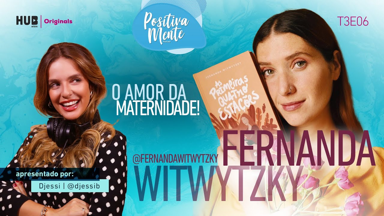 O AMOR DA MATERNIDADE! COM FERNANDA WITWYTZKY