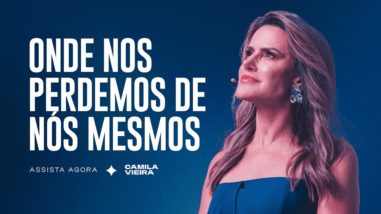 Onde nós nos perdemos? | Camila Vieira
