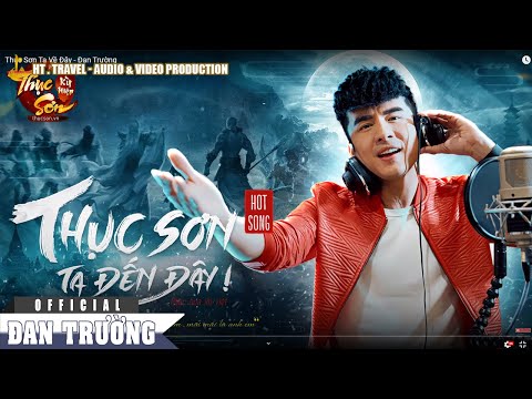 Thục Sơn ta về đây - Đan Trường