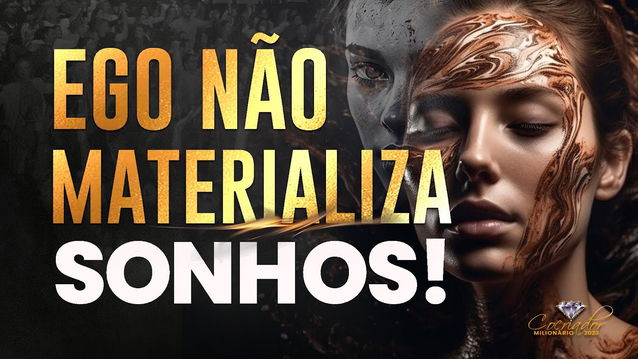 A diferença entre Ego e a Centelha Divina é a materialização de sonhos - Cocriador Milionário