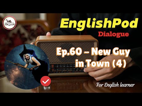 Dialogue Ep.60 - New Guy in Town (4) #EnglishPod