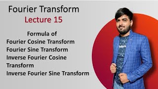 || Lec 15 || Fourier Sine & Cosine Transform | Inverse Fourier Sine & Cosine  Transform ||