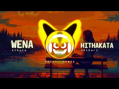 Wena Hithakata Drill Mix / Athula Adikari / DEVIL BEATZ