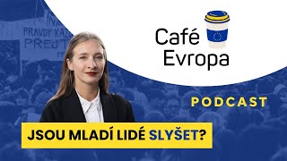 Podcast Café Evropa: Jsou mladí lidé slyšet? (Bára Stárek)