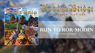 WOODEN BRIDGE - 01 - Run to Ror-Modin ("Our Hearts, Our Lives" ALBUM STREAM)