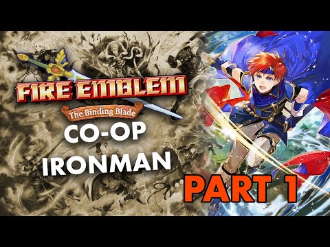 FE6 BINDING BLADE CO-OP IRONMAN PART 1 FT: SOOP, PENTSIVE AND HYDRO