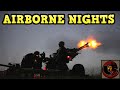 Things that go bump in the night - NIGHT AIRBORNE ARTILLERY FIRE MISSION 🌙💥