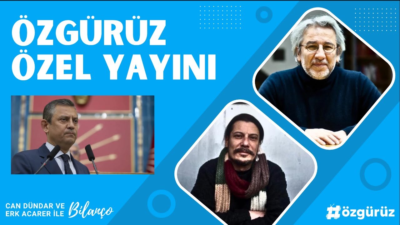 ÖZGÜRÜZ ÖZEL YAYINI / Can Dündar ve Erk Acarer ile #canlıyayın