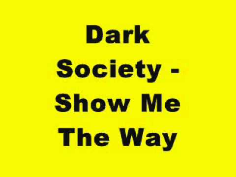Dark Society - Show Me The Way (Tidy Trax)