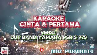 Download lagu Karaoke Cinta Dan Pertama - Cover Dut Band Yamaha Psr s 975 mp3 Download lagu Karaoke Cinta Dan Pertama - Cover Dut Band Yamaha Psr s 975 mp3