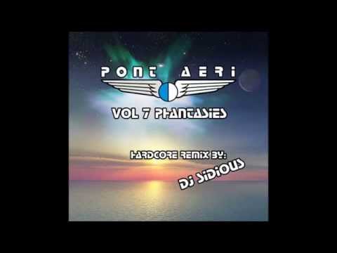 Pont Aeri Vol 7 Phantasies Hardcore Remix by Dj Sidious