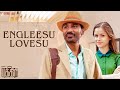 Engleesu Lovesu Pakkiri Dhanush Jonita Gandhi Amit Trivedi Full Video