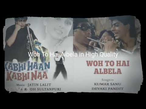 Woh To Hai Albela- Kabhi Haan Kabhi Naa High Quality | Remastered Version | Audiophile Music | HQ
