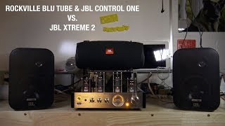 Rockville Tube Amp with JBL Control One vs JBL Xtreme 2