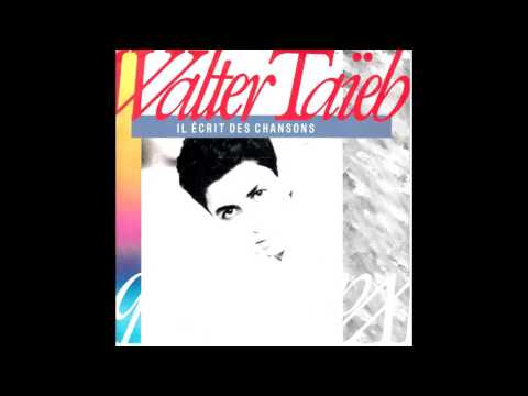 WALTER TAIEB - IL ECRIT DES CHANSONS (1988)