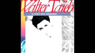 WALTER TAIEB - IL ECRIT DES CHANSONS (1988)