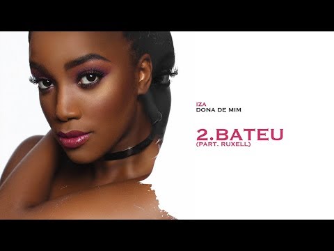 BATEU - IZA (Part. Ruxell) | Dona de Mim