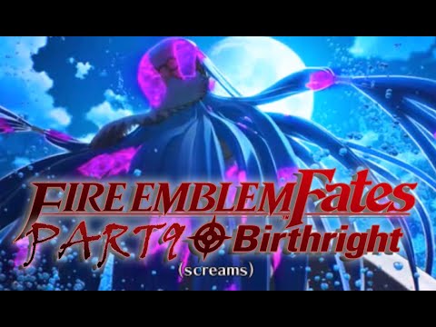 FE Fates Birthright (Pt. 9): Azura is Dying