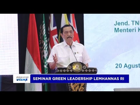 SEMINAR GREEN LEADERSHIP LEMHANNAS RI