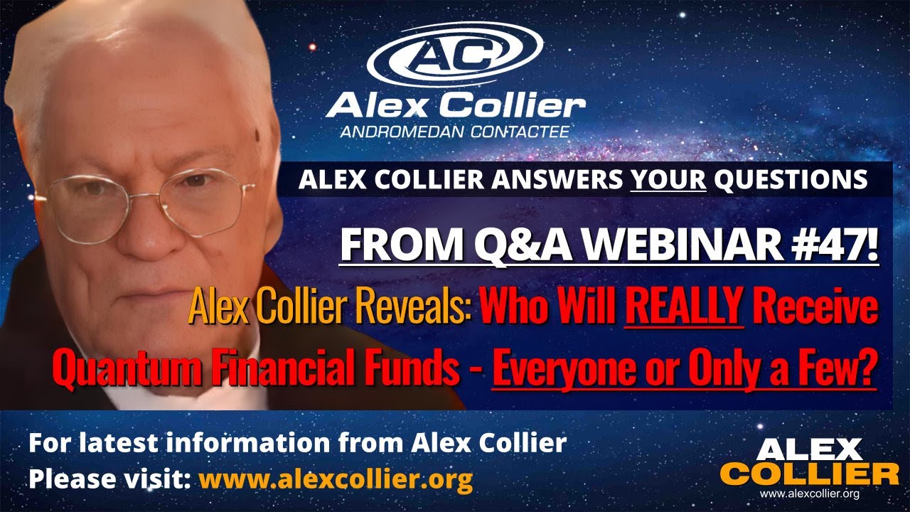 Alex Collier Reveals: Who Will REALLY Receive Quantum Financial Funds - Everyone or Only a Few?