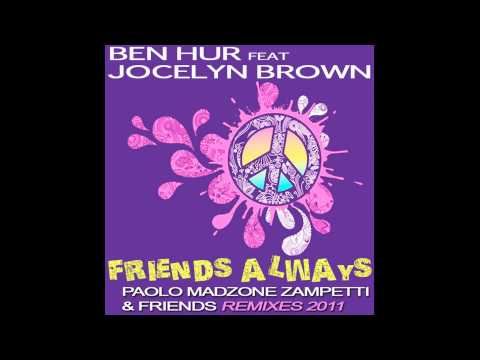 Ben Hur feat. Jocelyn Brown - Friends Always (Original Mix)