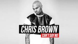 Chris Brown - Can&#39;t Say No (CDQ/No Tags)