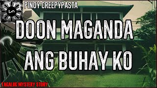 Doon Maganda Ang Buhay Ko  |  Tagalog Mystery Story | Pinoy Creepypasta