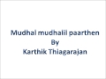 Mudhal Mudhalil Paarthen