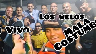 MALA COSTUMBRE, CANCION DE LUPE ESPARZA. EN VIVO LOS WELOS Y LOS MUDANCEROS DEL TOPO