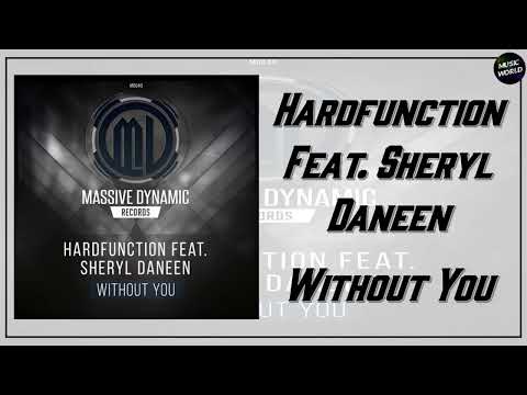 Hardfunction Feat. Sheryl Daneen - Without You