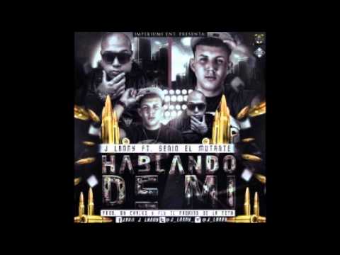 J Lanny Ft Genio El Mutante - Hablando De Mi  (Original)
