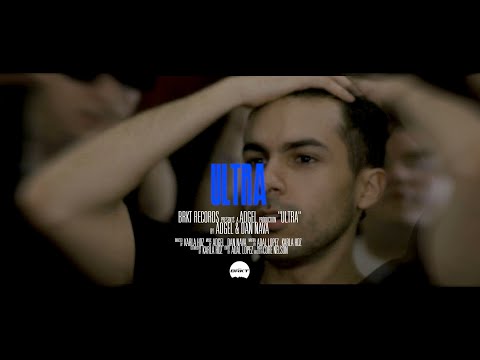 ADGEL - ULTRA Feat. Dan Nava (Video Oficial)