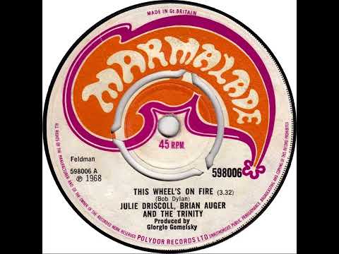 UK New Entry 1968 (88) Julie Driscoll, Brian Auger & The Trinity - This Wheel's On Fire