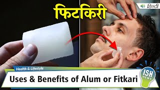 Uses & Benefits of Alum or Fitkari