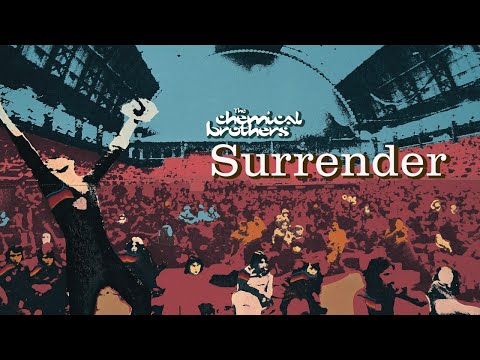 The Chemical Brothers - S̲ur̲re̲nd̲er̲ (Full Album)