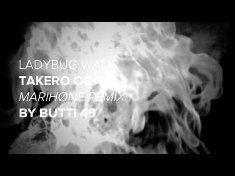 Butti 49 remix of Takero Ogata "Ladybug Walk"