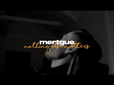 MERTGUE - Nothing Else Matters @metallica