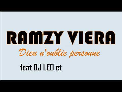 RAMZI VIERA  feat DJ LEO & ANDERSON 1er - DIEU N'OUBLIE PERSONNE