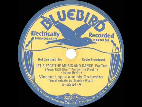 1936 Vincent Lopez - Let’s Face The Music And Dance (Stanley Worth, vocal)