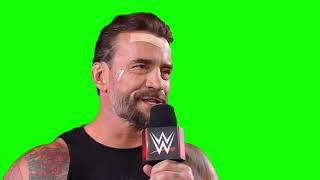 CMPunk "I don't know why you keep doubting me, but keep doubting me" green screen