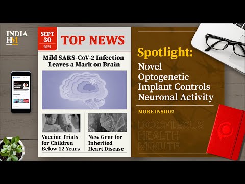 Mild SARS-CoV-2 Infection Leaves a Mark on the Brain, and More