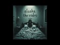 Alaska The Vidro - Culpa