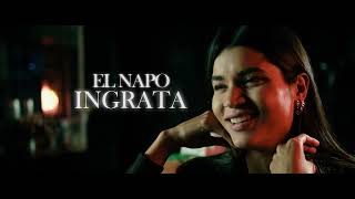 EL NAPO - INGRATA VIDEO OFICIAL