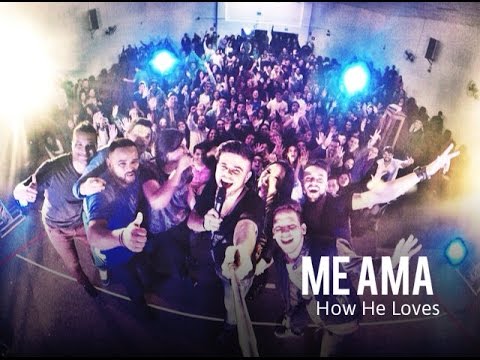 Me Ama (how He Loves) video