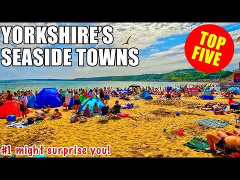 Worst or Best? Yorkshires top five seaside towns (you decide)