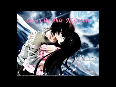 Love Like This- Nightcore