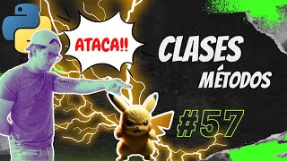 Python desde cero 57: Clases y metodos en programacion orientada a objetos
