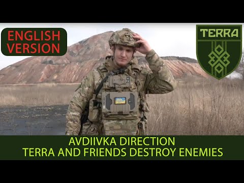 ENG. VER. Avdiivka direction TERRA and friends destroy enemies