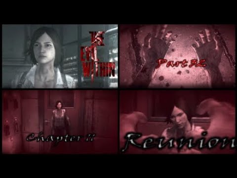 The Evil Within™* Walkthrough Part 32 Chapter 11 Reunion